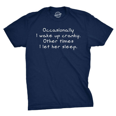 Occasionally I Wake Up Cranky Men's Tshirt  -  Crazy Dog T-Shirts