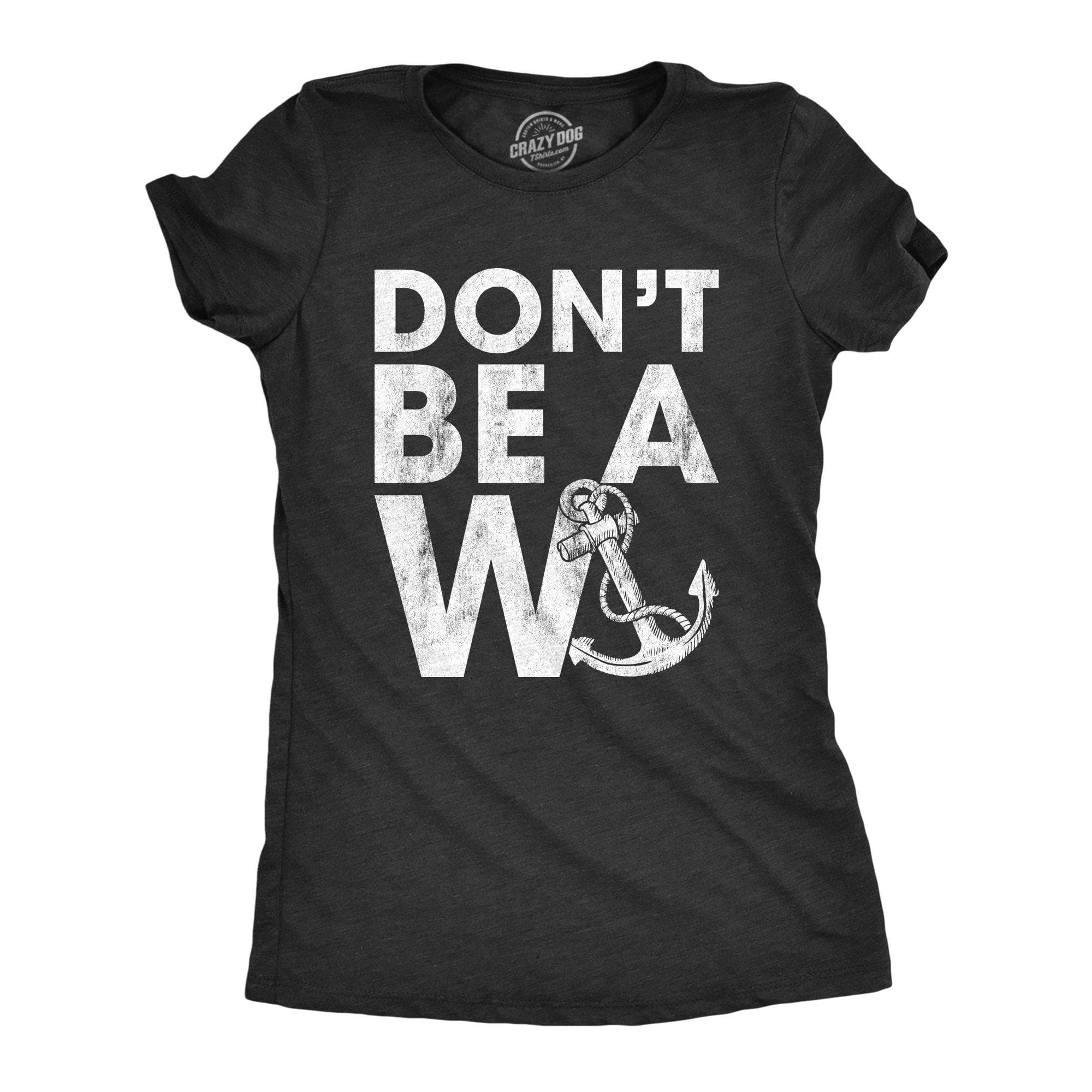 https://cdn.shopify.com/s/files/1/2959/1448/products/crazy-dog-t-shirts-womens-t-shirts-don-t-be-a-wanker-women-s-tshirt-14108100165747_2000x.jpg?v=1621789820