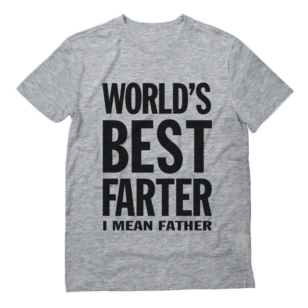 Worlds Greatest Farter, I Mean Father T-Shirt – Tstars