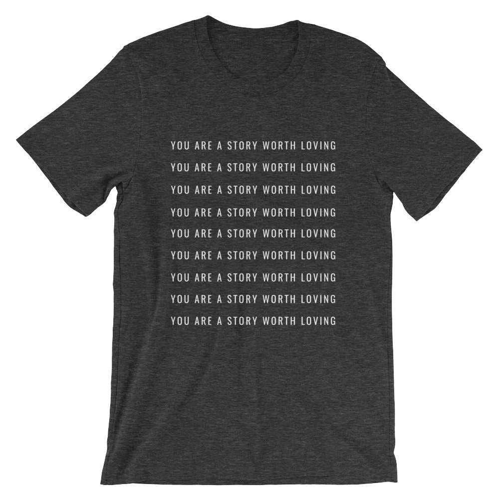 You Are A Story Worth Loving® Repeat After Me Short-Sleeve Unisex T-Sh