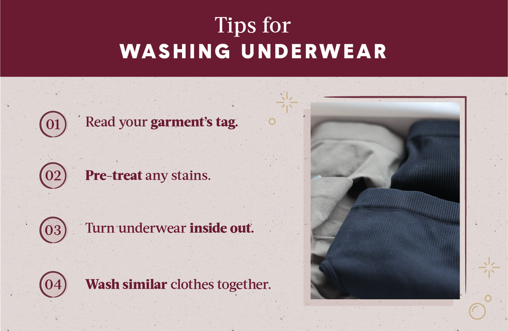 Four tips for washing underwear such as reading your garment’s tag, pre-treating stains and washing similar clothes together