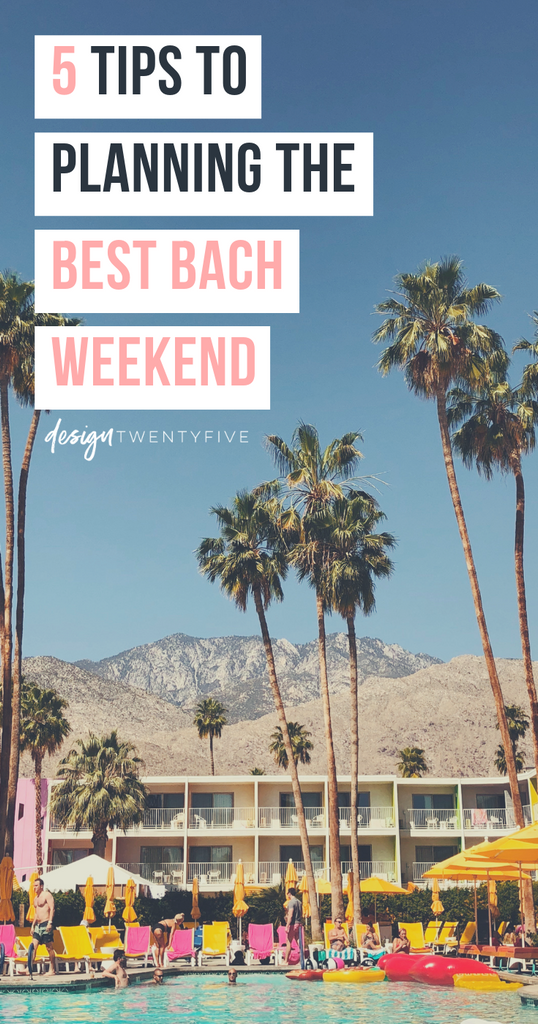  5 Tips for Planning the Best Bachelorette Weekend | designtwentyfive