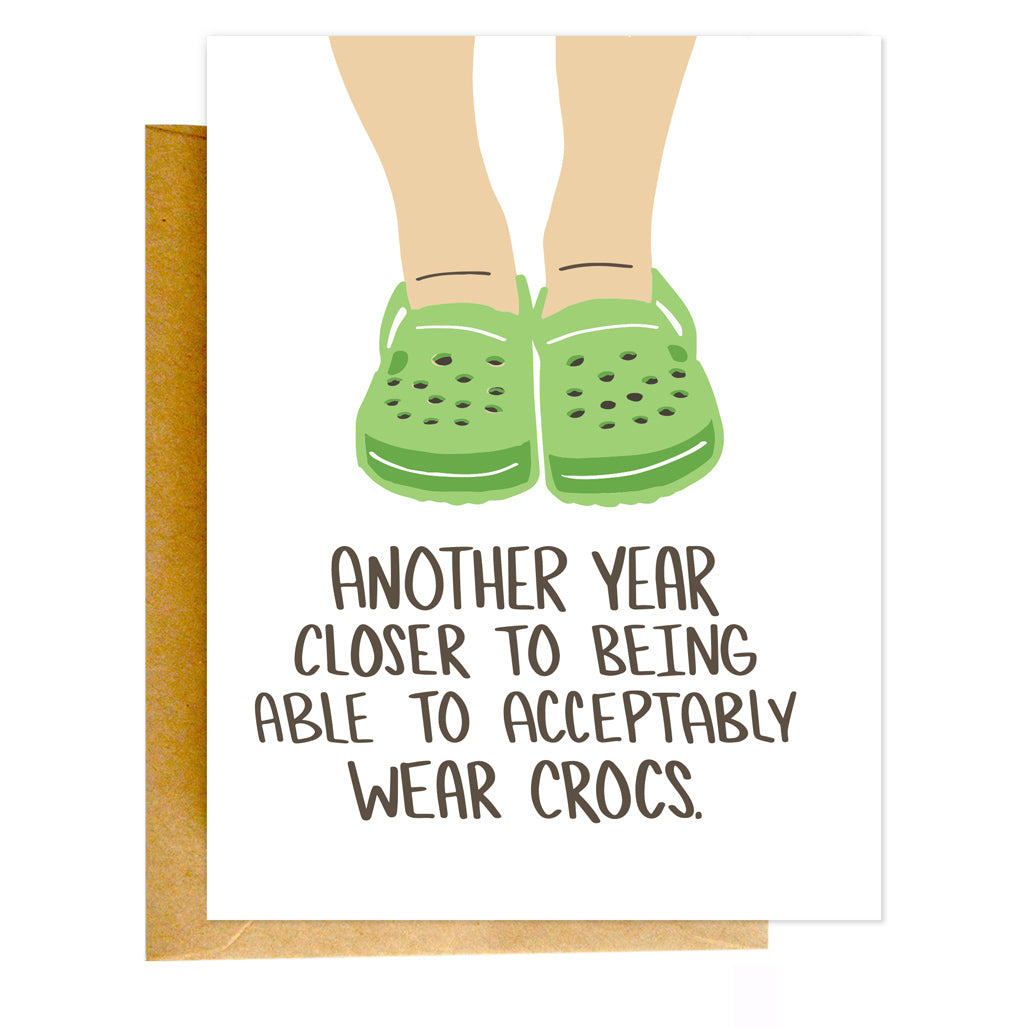 Another Year Closer to Crocs | Birthday Card | Knotty Cards