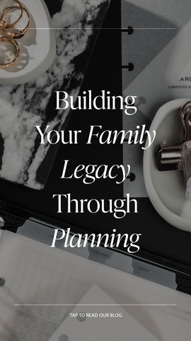 Building Your Family Legacy Through Planning Blog