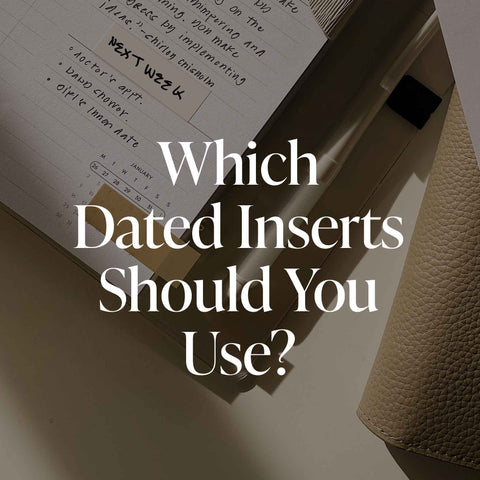 Which Dated Inserts Should You Use