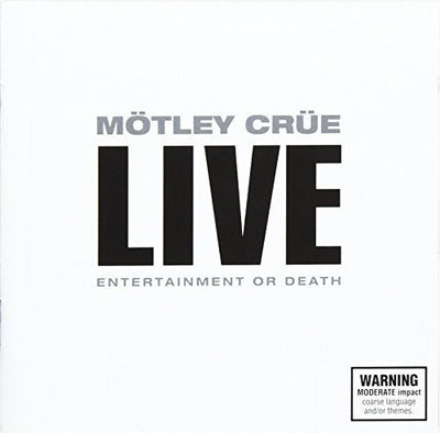 Motley Crue: Live: Entertainment or Death