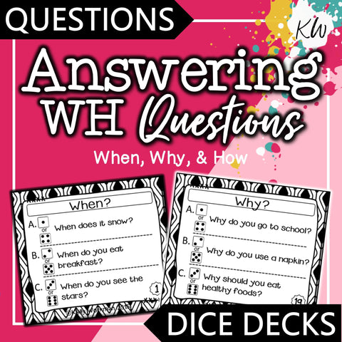 Answering WH Questions (When, Why, & How) DICE DECKS The Elementary SLP Materials Shop 