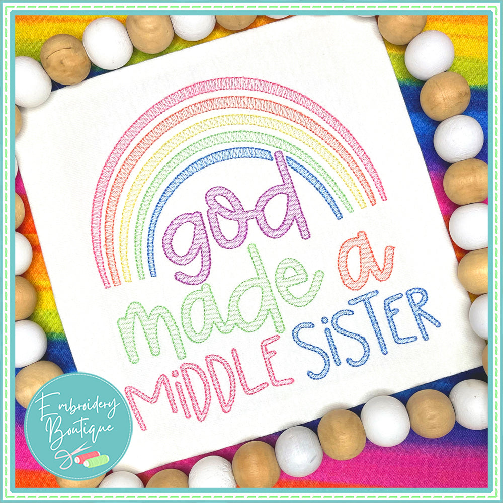 God Made Middle Sister Rainbow Sketch Embroidery Design, Embroidery Design, opensolutis