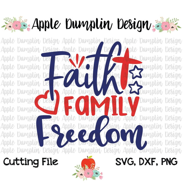 Download Faith, Family, Freedom SVG | Embroidery Boutique