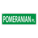 Novelty Street Sign - Pomeranian Place