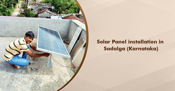 180Watt Off Grid Solar System Installation in Sadalga, Karnataka
