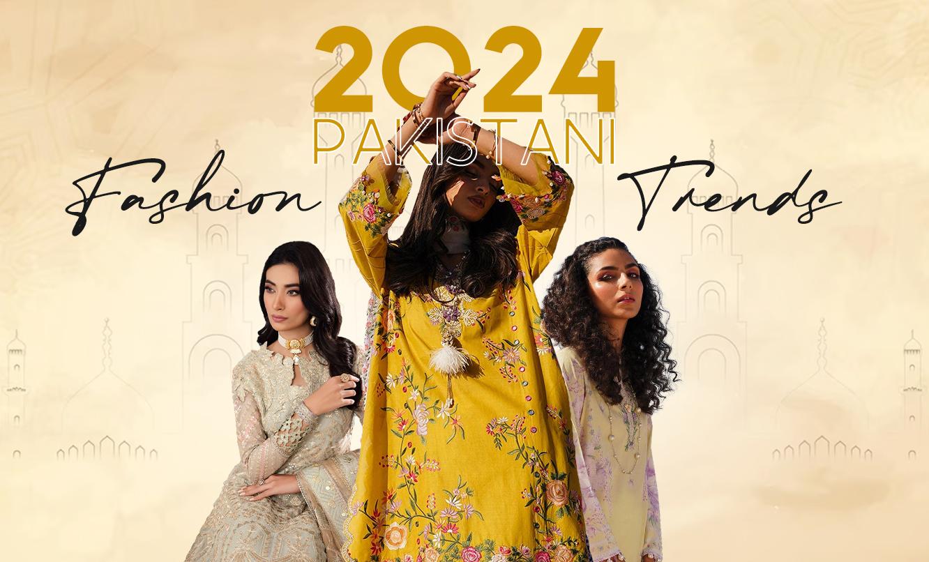 2024 pakistani fashion