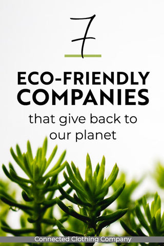 Pinterest It - 7 Eco-friendly Companies That Give Back To Our Planet - sharonkornman Blog