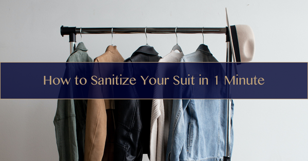 how to sanitize your suit in 1 minute the right way