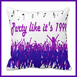  Party Like It's 1999® Design 14 Pillow