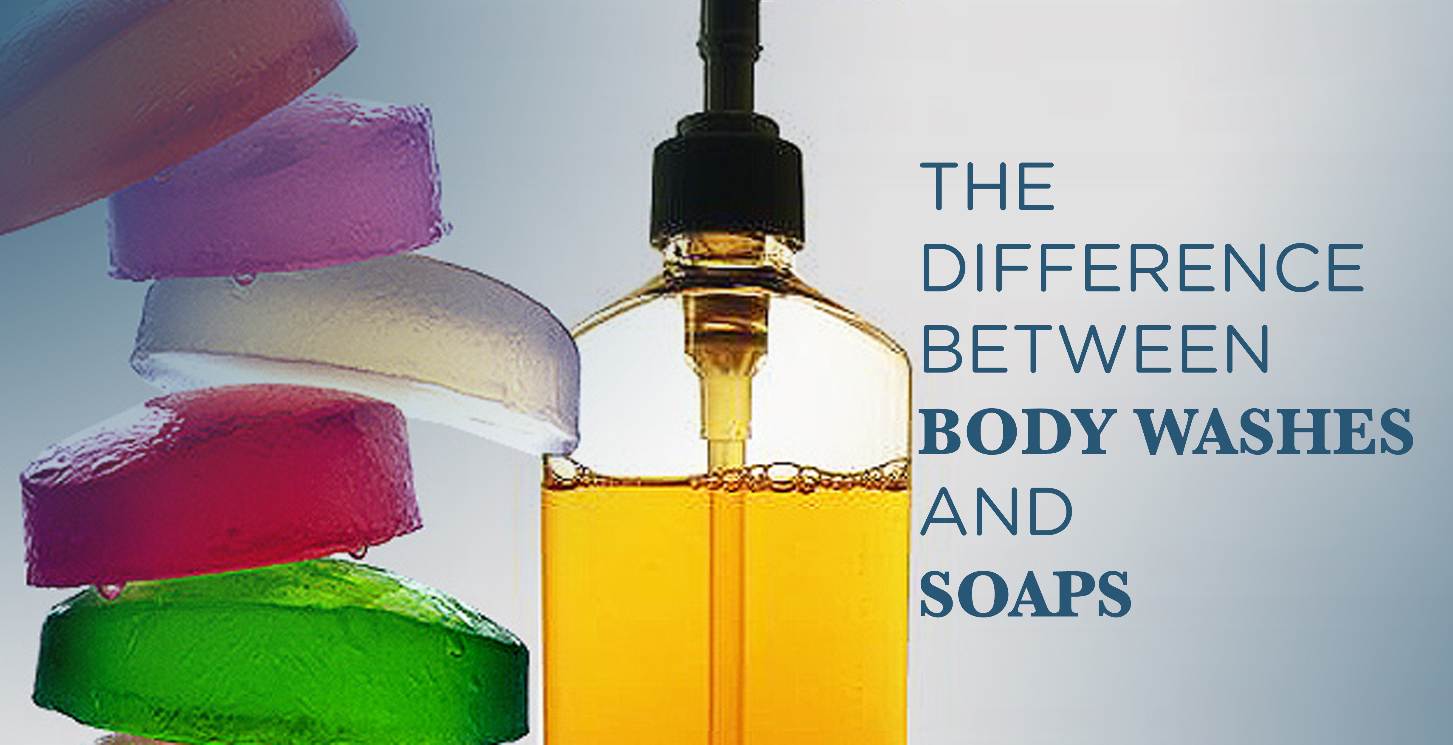 DIFF BETWEEN BODY WASHES AND SOAPS ?v=1599435216