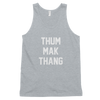 Thum Mak Thang Tank Top (Jack Bangerz)