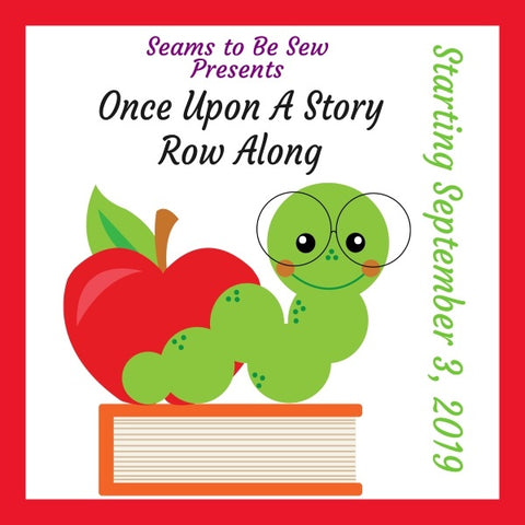 Once Upon a Story Row Along -Seams to be Sew