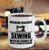 Sewing Funny Coffee Mug - Best Gift For Friend,Coworker,Boss,Secret Santa,Birthday,Husband,Wife,Girlfriend,Boyfriend (White) - Weekend Forecast Sewing With No Chance Of House Cleaning Or Cooking