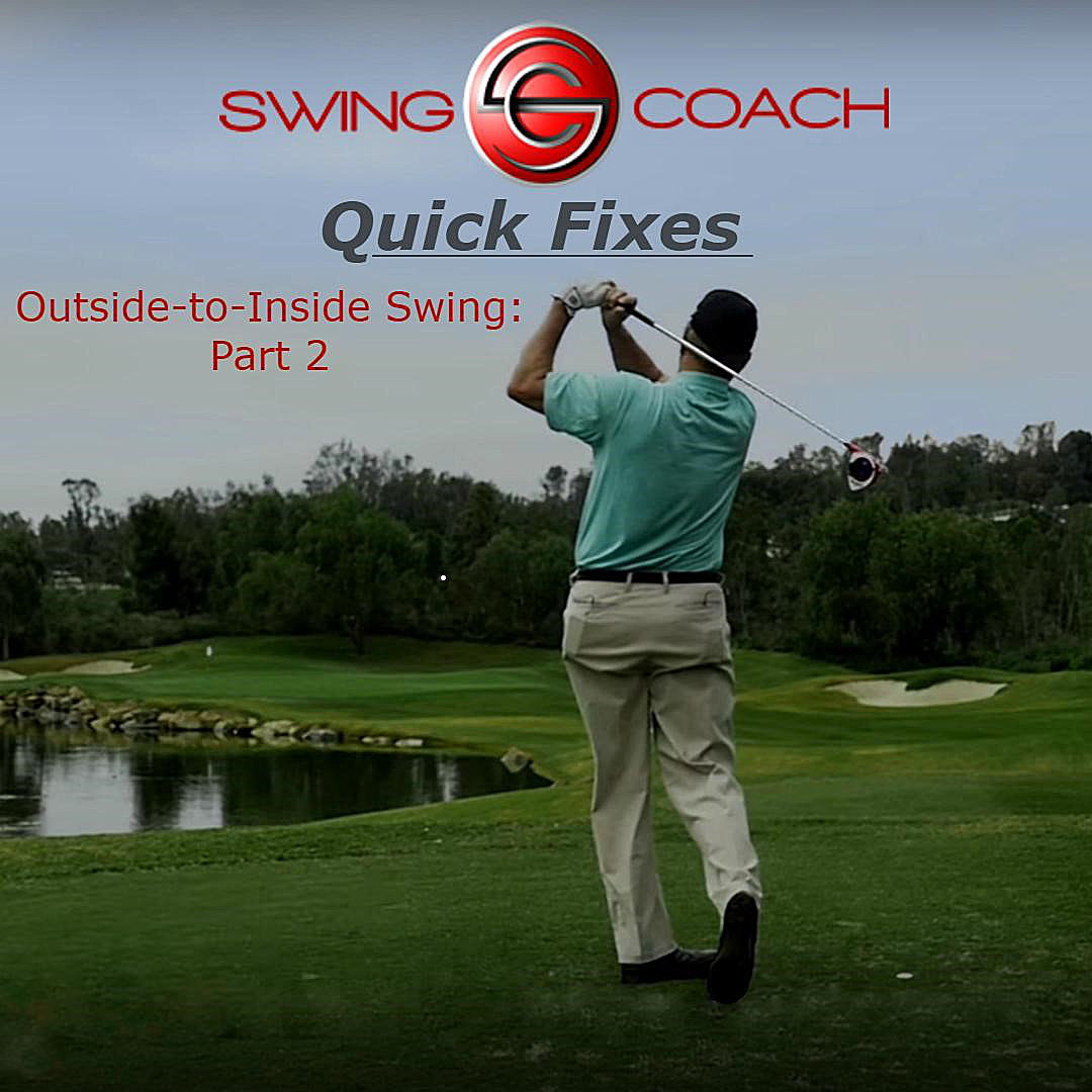 Quick Fixes Outside To Inside Swing Part 2 Swing Coach