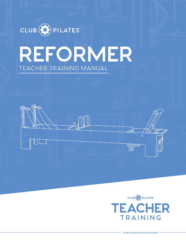 Pilates Reformer Manual – Club Pilates Teacher Training