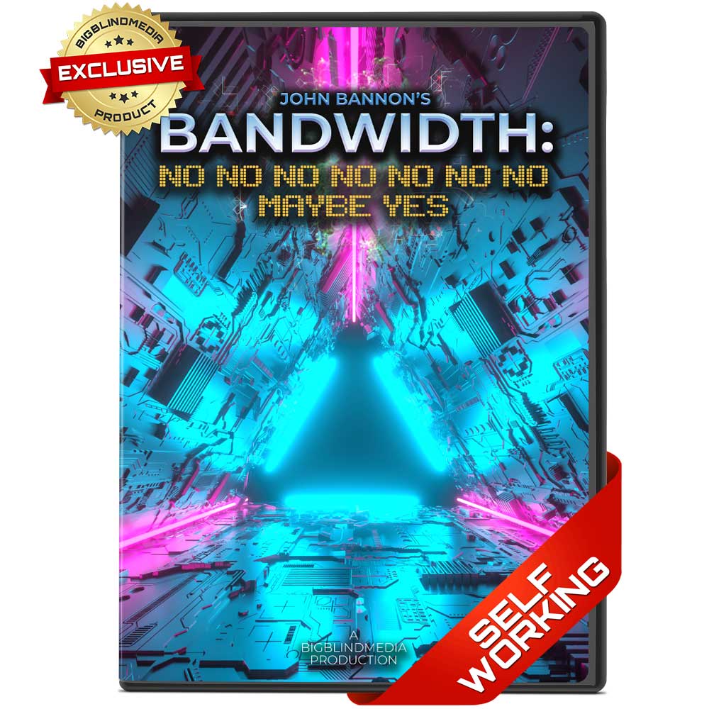 Bandwidth: No No No No No No No Maybe Yes by John Bannon — bigblindmedia.com