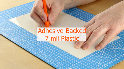 Adhesive-backed 7 mil plastic