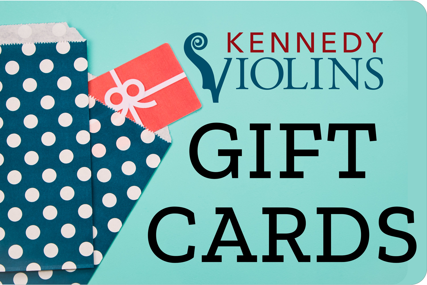 Kennedy Violins Gift Card