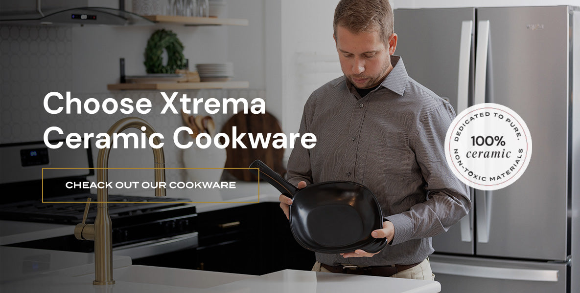 Choose Xtrema Ceramic Cookware