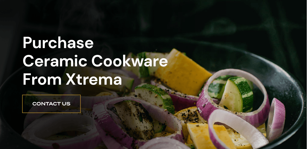 Purchase Ceramic Cookware From Xtrema