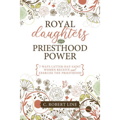 Royal Daughters with Priesthood Power