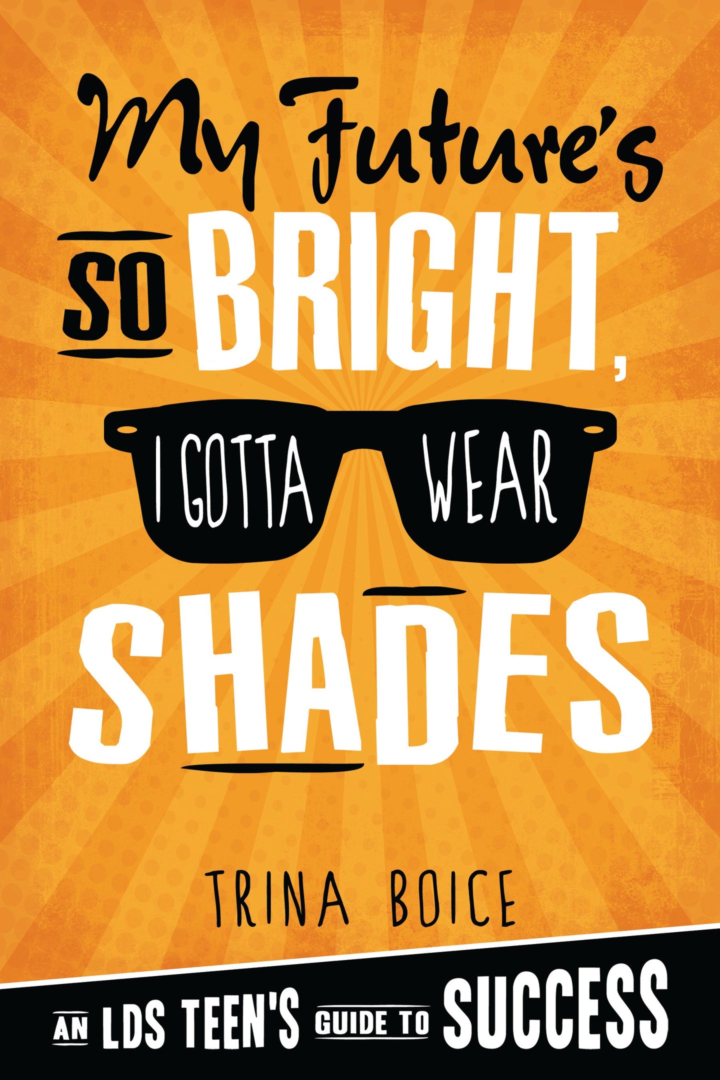 My Future's So Bright I Gotta Wear Shades Printable Printable Word