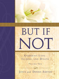 But If Not, Vol. 2: Enduring Loss, Illness, and Death - Hardcover