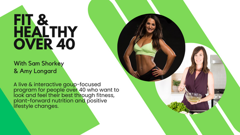 Sam Shorkey and Amy Longard Fit and Healthy Over 40 vegan virtual training and nutrition coaching program