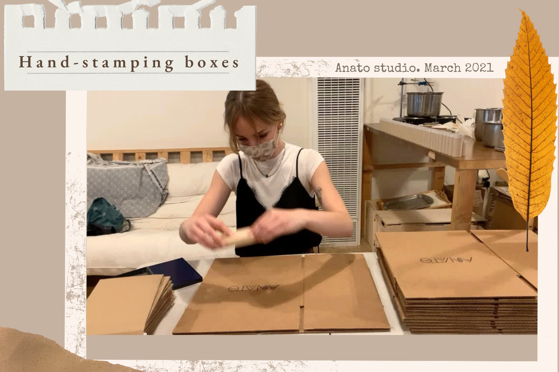 Hand-stamping boxes Anato studio March 2021