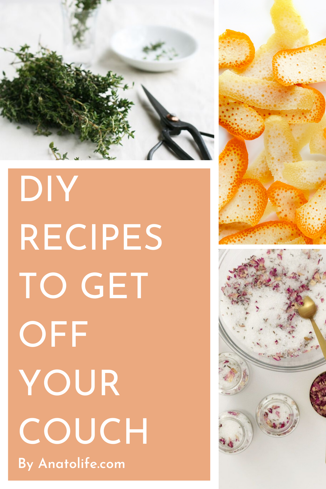 DIY RECIPES TO GET OFF YOUR COUCH BY ANATO