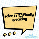 ScienTEAfically Speaking Podcast