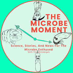 The-Microbe-Moment-With-The-Microbigals