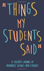Things-my-Students-Said
