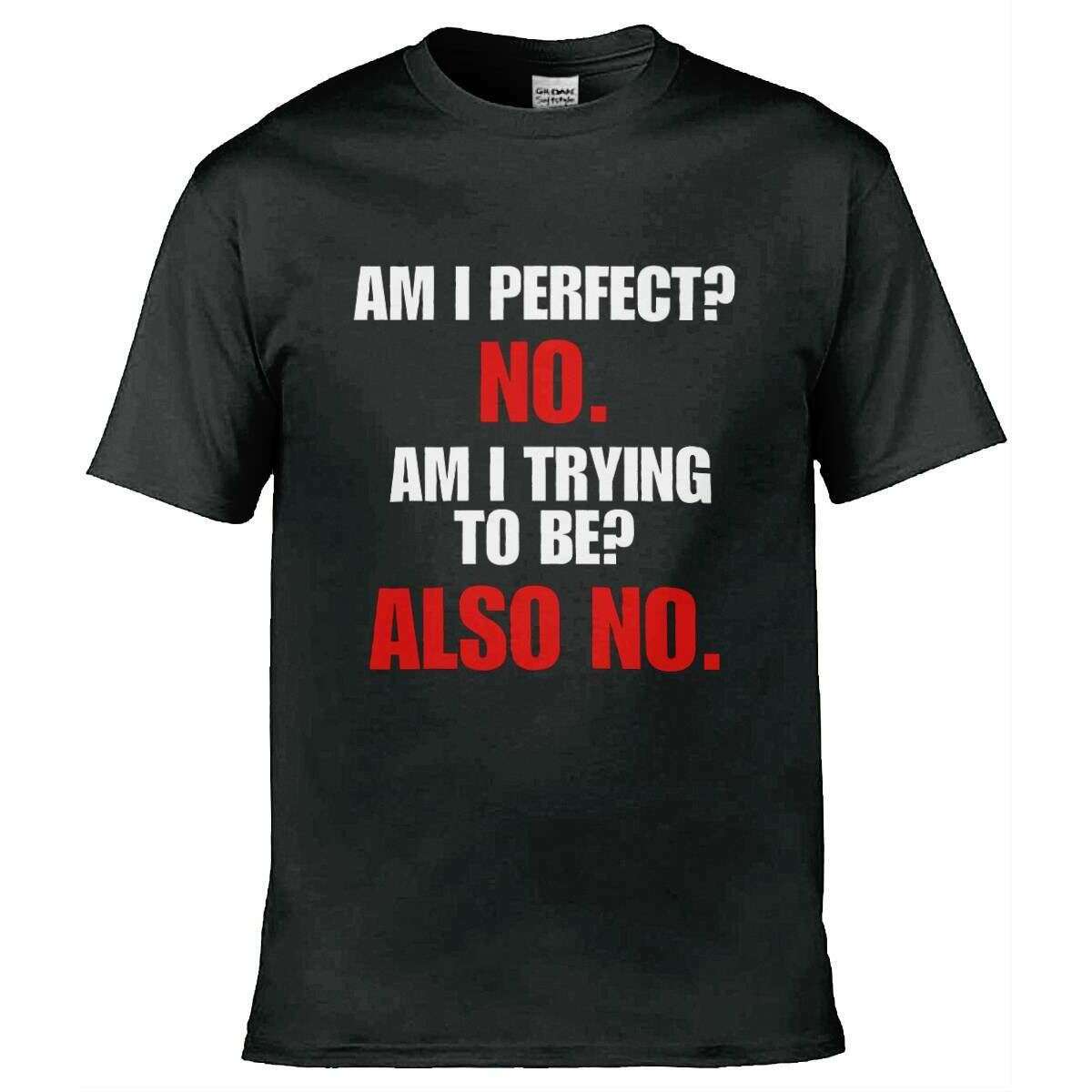 Teemarkable! Am I Perfect T-Shirt