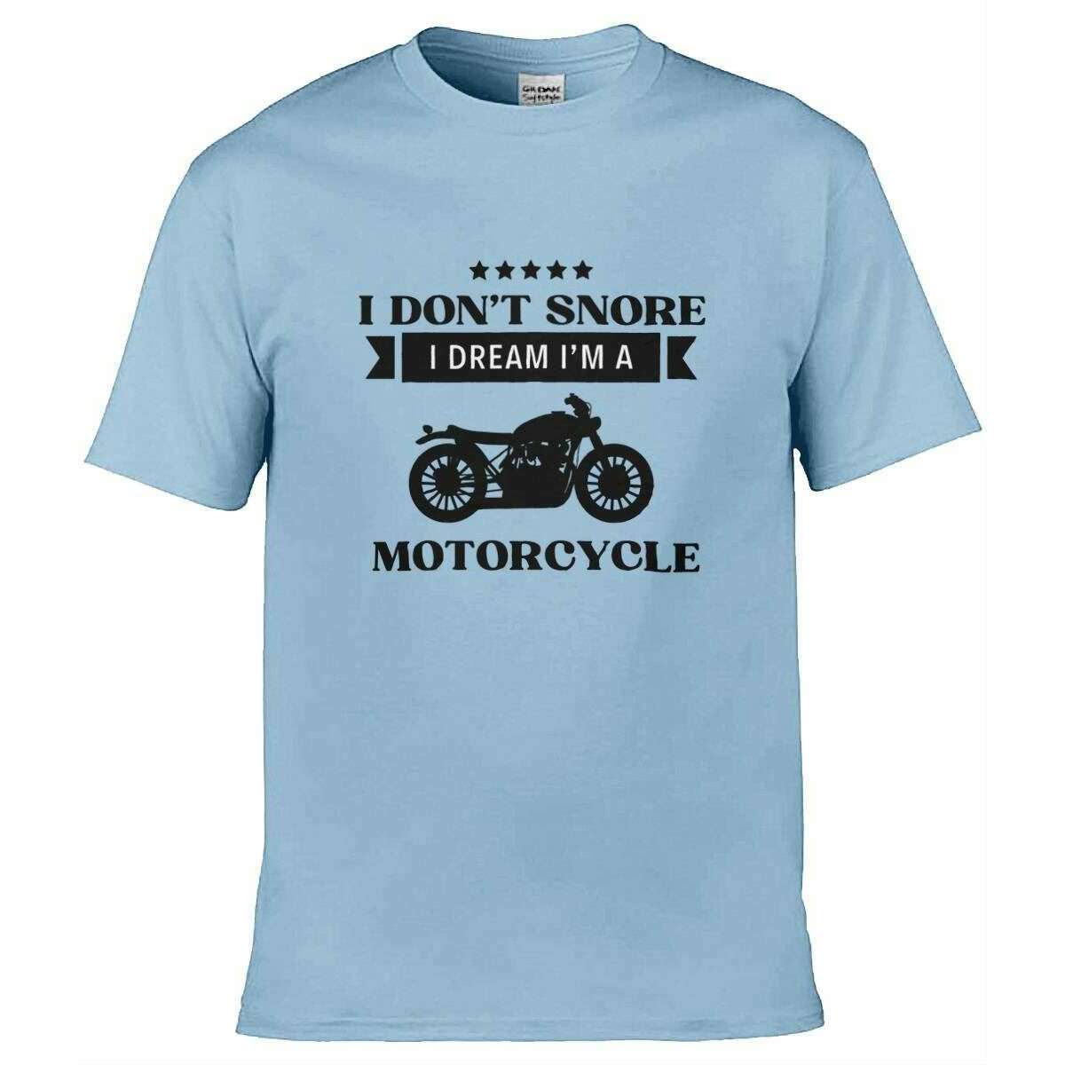 Teemarkable! I Don’t Snore I Dream I’m A Motorcycle T-Shirt