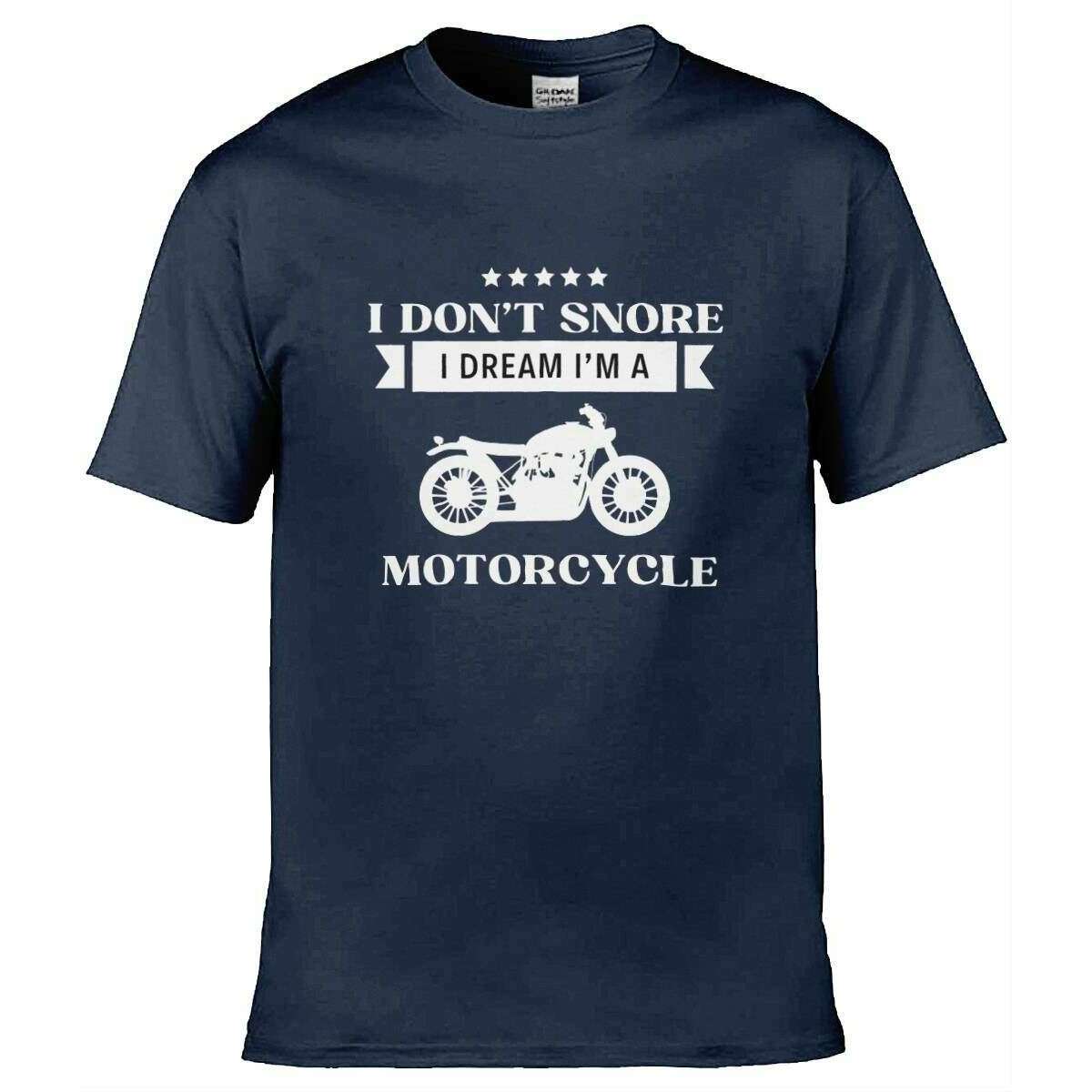 Teemarkable! I Don’t Snore I Dream I’m A Motorcycle T-Shirt