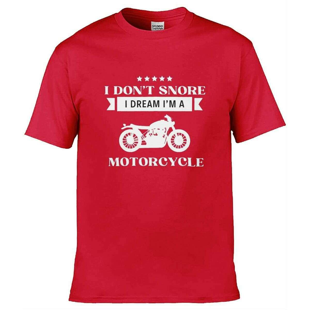 Teemarkable! I Don’t Snore I Dream I’m A Motorcycle T-Shirt