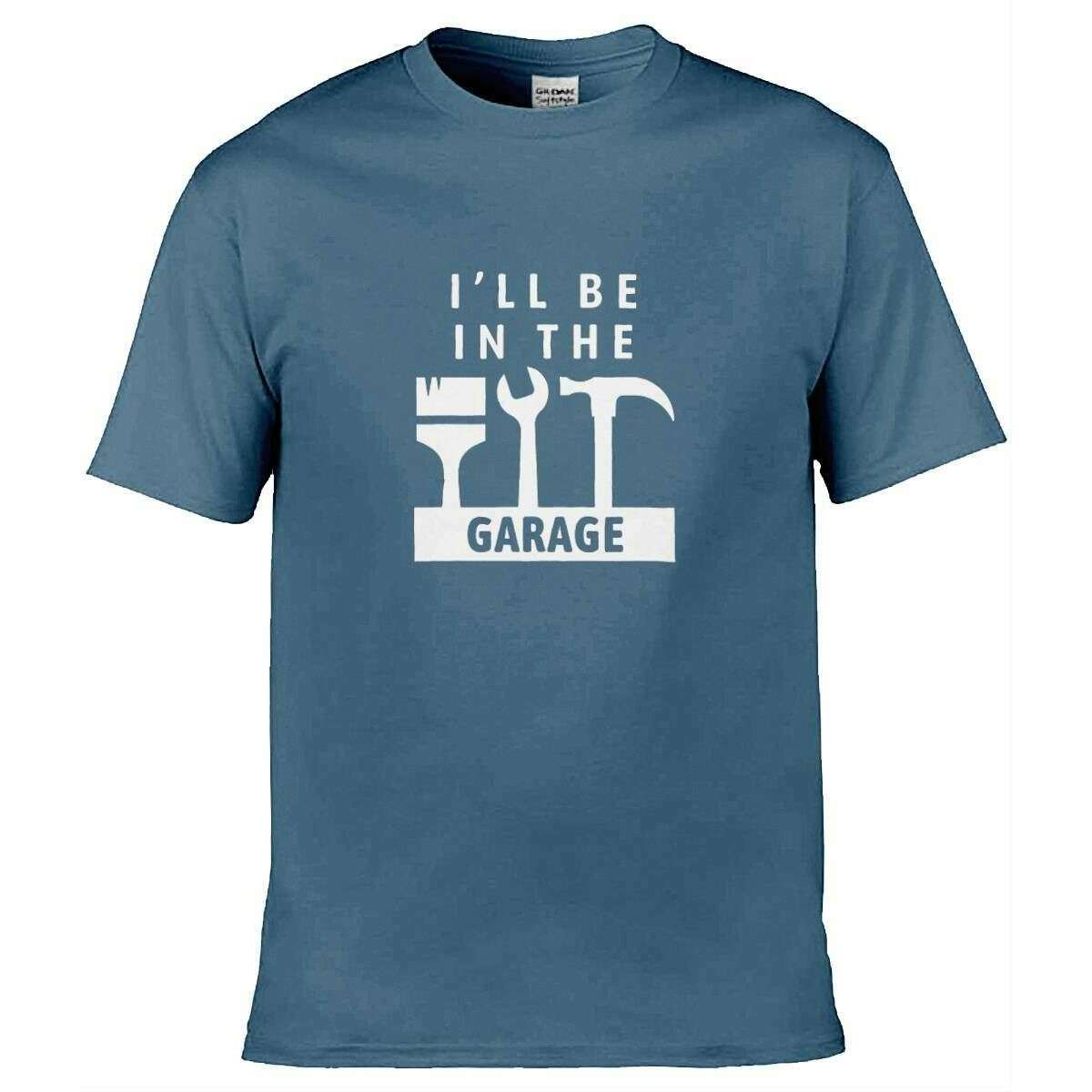 Teemarkable! I’ll Be In The Garage T-Shirt
