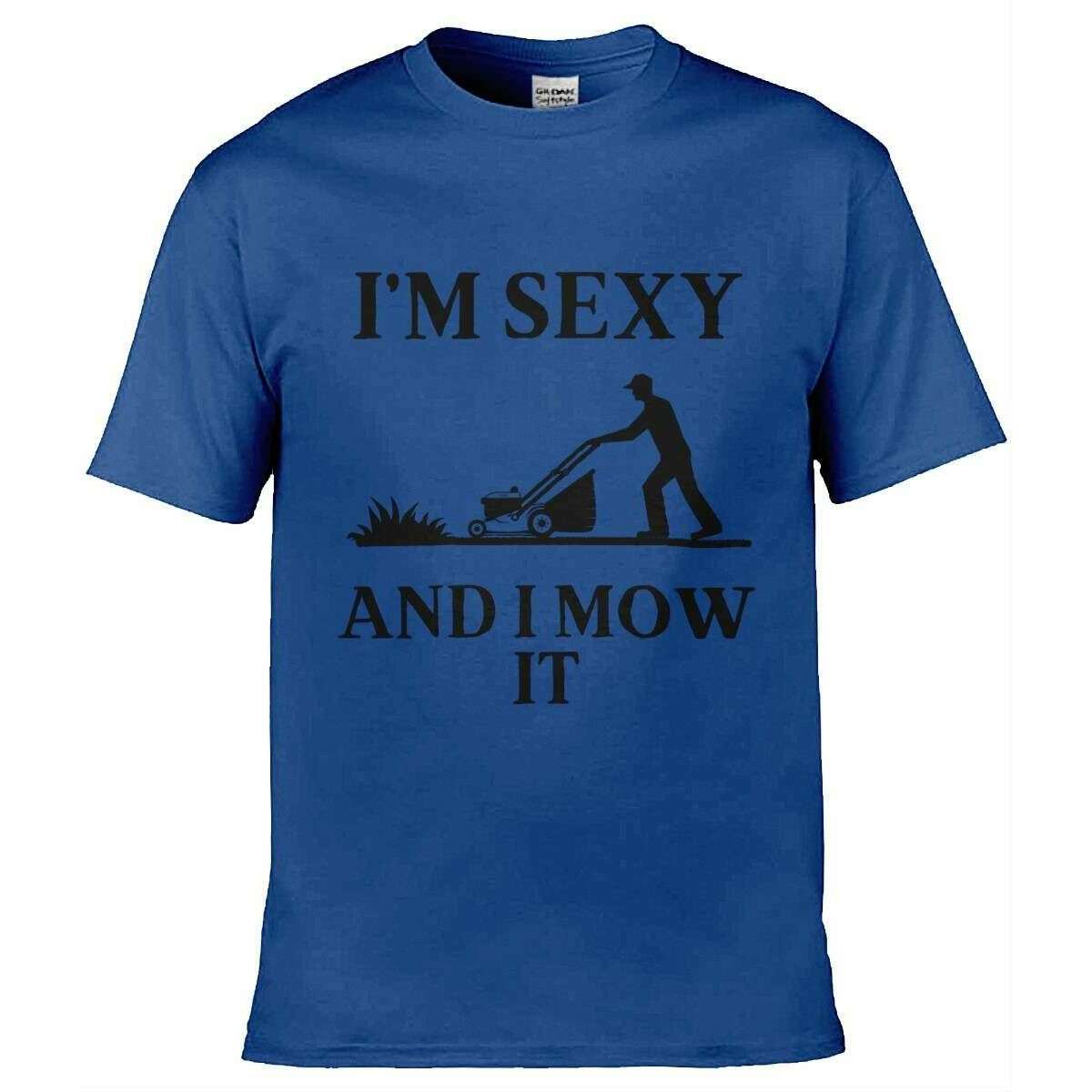 Teemarkable! I’m Sexy and I Mow It T-Shirt