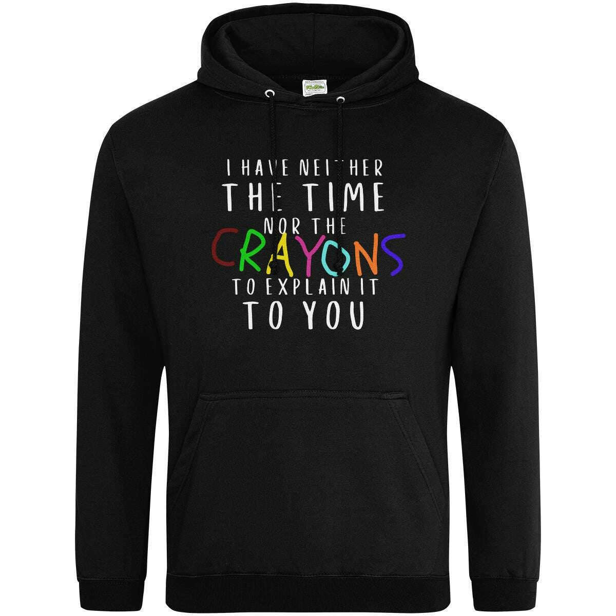 Teemarkable! Neither The Time Nor The Crayons Hoodie