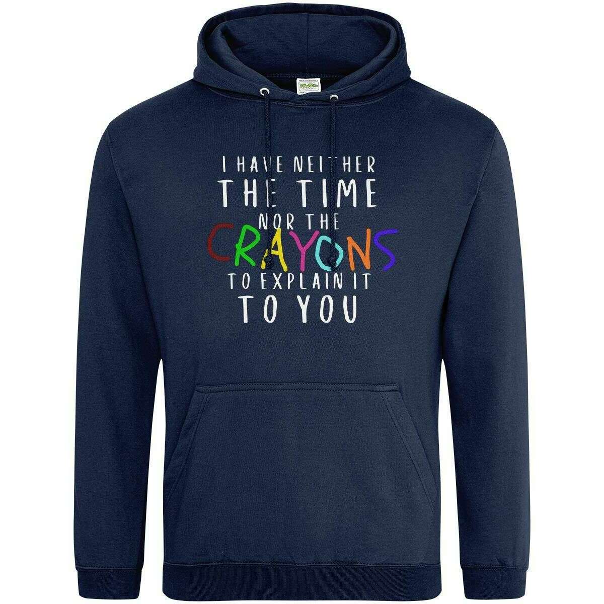 Teemarkable! Neither The Time Nor The Crayons Hoodie