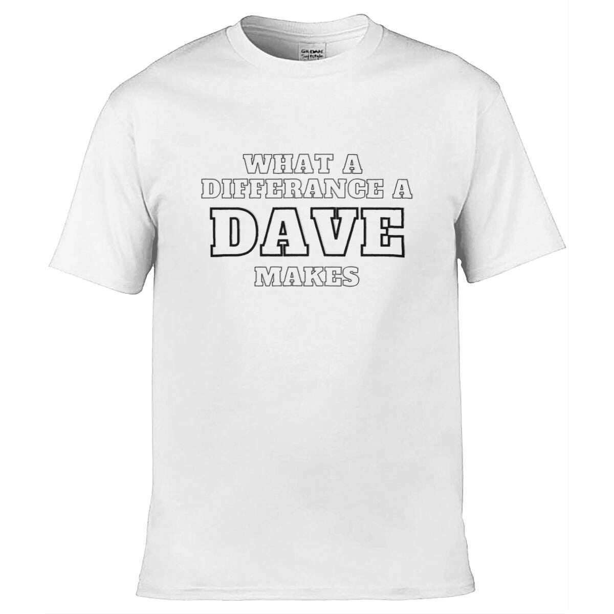 Teemarkable! What A Difference a Dave Makes T-Shirt