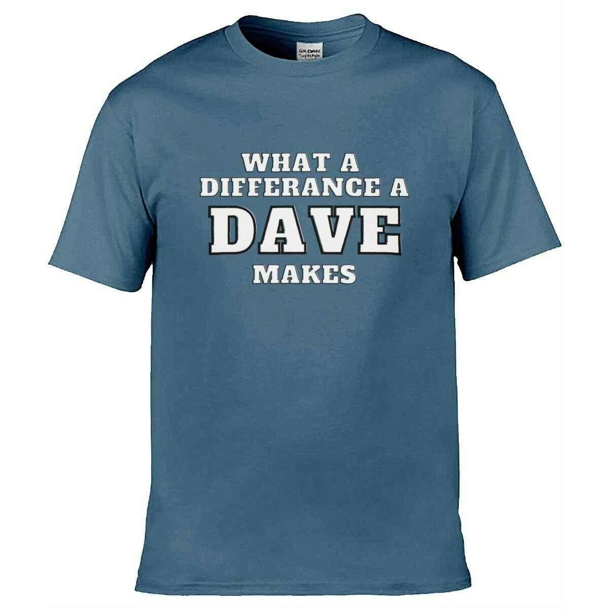 Teemarkable! What A Difference a Dave Makes T-Shirt