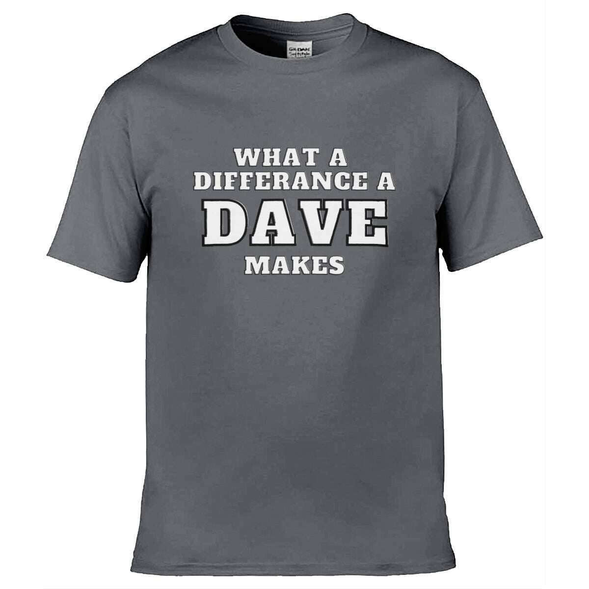 Teemarkable! What A Difference a Dave Makes T-Shirt